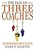 The Tale of Three Coaches