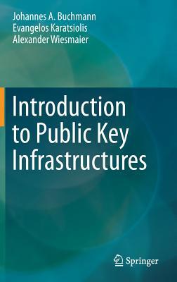 Introduction to Public Key Infrastructures (Hardcover)