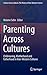 Parenting Across Cultures: Childrearing, Motherhood and Fatherhood in Non-Western Cultures (Science Across Cultures: The History of Non-Western Science, 7)