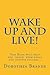 Wake Up and Live!
