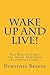 Wake Up and Live! by Dorothea Brande