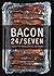 Bacon 24/7: Recipes for Curing, Smoking, and Eating