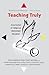 Teaching Truly: A Curriculum to Indigenize Mainstream Education (Critical Praxis and Curriculum Guides)