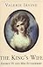 The King's Wife by Valerie Irvine The King's Wife by Valerie Irvine