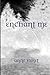 Enchant Me
