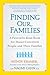 Finding Our Families: A Fir...