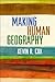 Making Human Geography by Kevin R. Cox