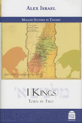 I Kings: Torn in Two (Maggid Studies in Tanakh)