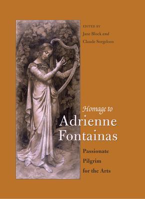 Homage to Adrienne Fontainas: Passionate Pilgrim for the Arts (Belgian Francophone Library)