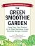 The Green Smoothie Garden: ...