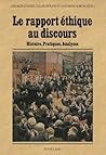 Le rapport éthique au discours: Histoire, Pratiques, Analyses (French Edition)