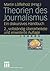 Theorien des Journalismus: Ein diskursives Handbuch (German Edition)