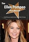The Ellen Pompeo Handbook - Everything You Need to Know about Ellen Pompeo