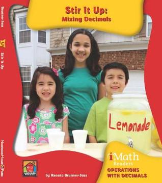 Stir It Up: Mixing Decimals (Imath Readers, Level C)
