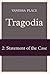 Tragodia 2: Statement of th...
