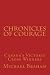 Chronicles of Courage by MR Michael R Braham