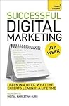 Successful Digital Marketing in a Week by Nick Smith