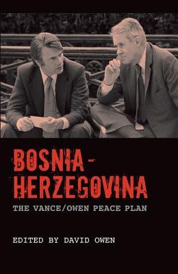 Bosnia-Herzegovina: The Vance/Owen Peace Plan (Hardcover)