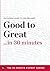 Good to Great in 30 Minutes: The Expert Guide to Jim Collins's Critically Acclaimed Book (30 Minute Expert)