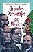 Grandes Personajes de Mexico (Spanish Edition)