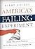 America's Failing Experiment by Kirby Goidel