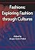 Fashions: Exploring Fashion Through Cultures