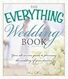 The Everything Wedding Book by Katie Martin The Everything Wedding Book by Katie Martin