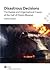 Disastrous Decisions: Human...