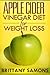 Apple Cider Vinegar Diet For Weight Loss