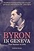 Byron in Geneva by David  Ellis