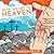 How We Get to Heaven by Harold Miller