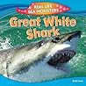 Great White Shark (Real Life Sea Monsters)