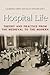 Hospital Life. Theory and Practice from the Medieval to the Modern