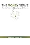 The Money Nerve: Navigating the Emotions of Money The Money Nerve: Navigating the Emotions of Money