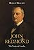 John Redmond by Dermot Meleady John Redmond by Dermot Meleady