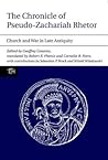 The Chronicle of Pseudo-Zachariah Rhetor: Church and War in Late Antiquity