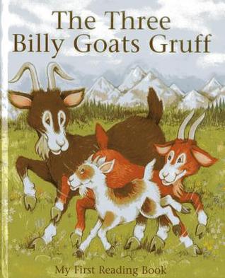 The Three Billy Goats Gruff: My first reading book
