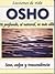 Osho: Ve Profundo, Se Natural, Ve Mas Alto (English and Spanish Edition)