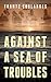 Against a Sea of Troubles