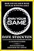 Own Your Game: How to Use Y...