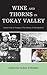 Wine and Thorns in Tokay Valley by Zahava Szasz Stessel