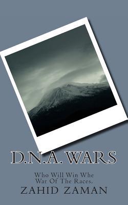 D.N.A. Wars: Who Will Win Whe War of the Races. (Paperback)