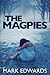 The Magpies by Mark  Edwards