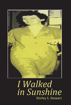 I Walked in the Sunshine