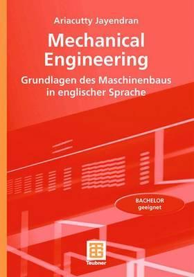 Mechanical Engineering: Grundlagen des Maschinenbaus in englischer Sprache