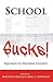 School Sucks! by Rochelle Brock
