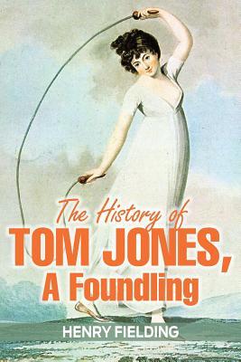 The History of Tom Jones, A Foundling