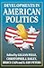 Developments in American Politics (American Politics Series)
