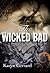 The Wicked Bad
