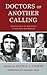 Doctors of Another Calling:...